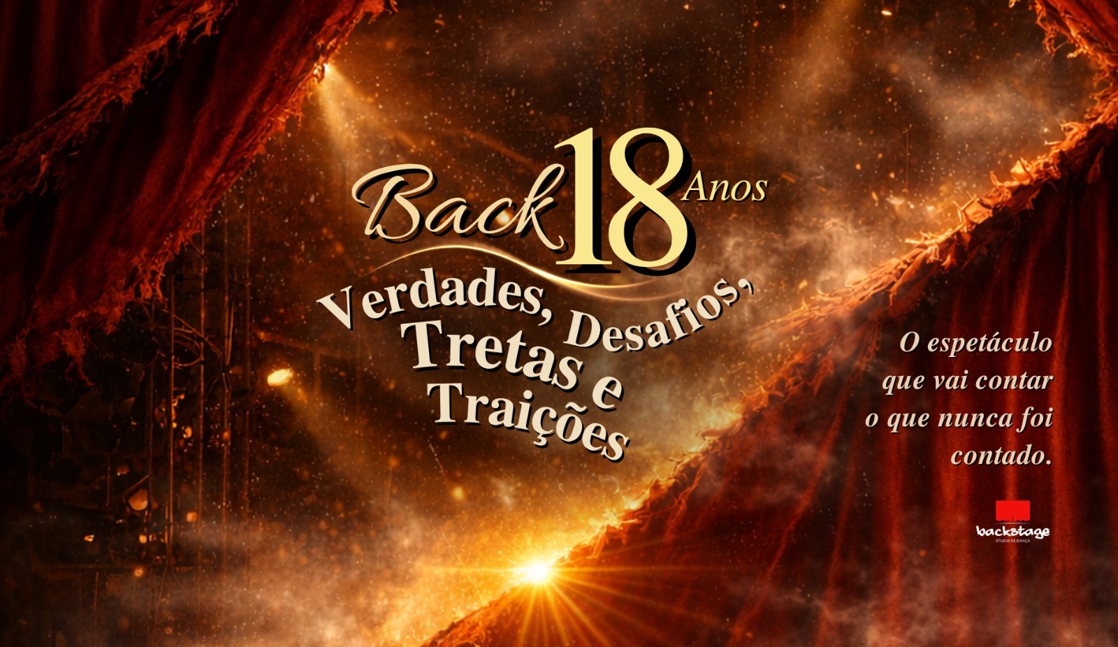 Back 18 Anos: Verdades, Desafios, Tretas & Traições